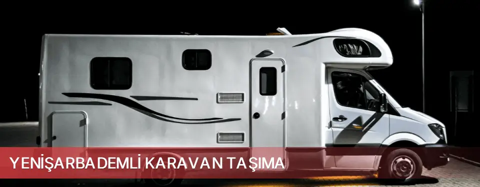Yenişarbademli İlçemi Karavan Taşıma